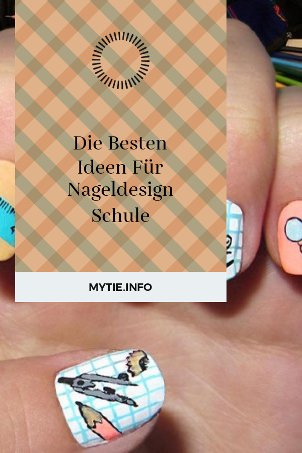 Die Besten Ideen Für Nageldesign Schule